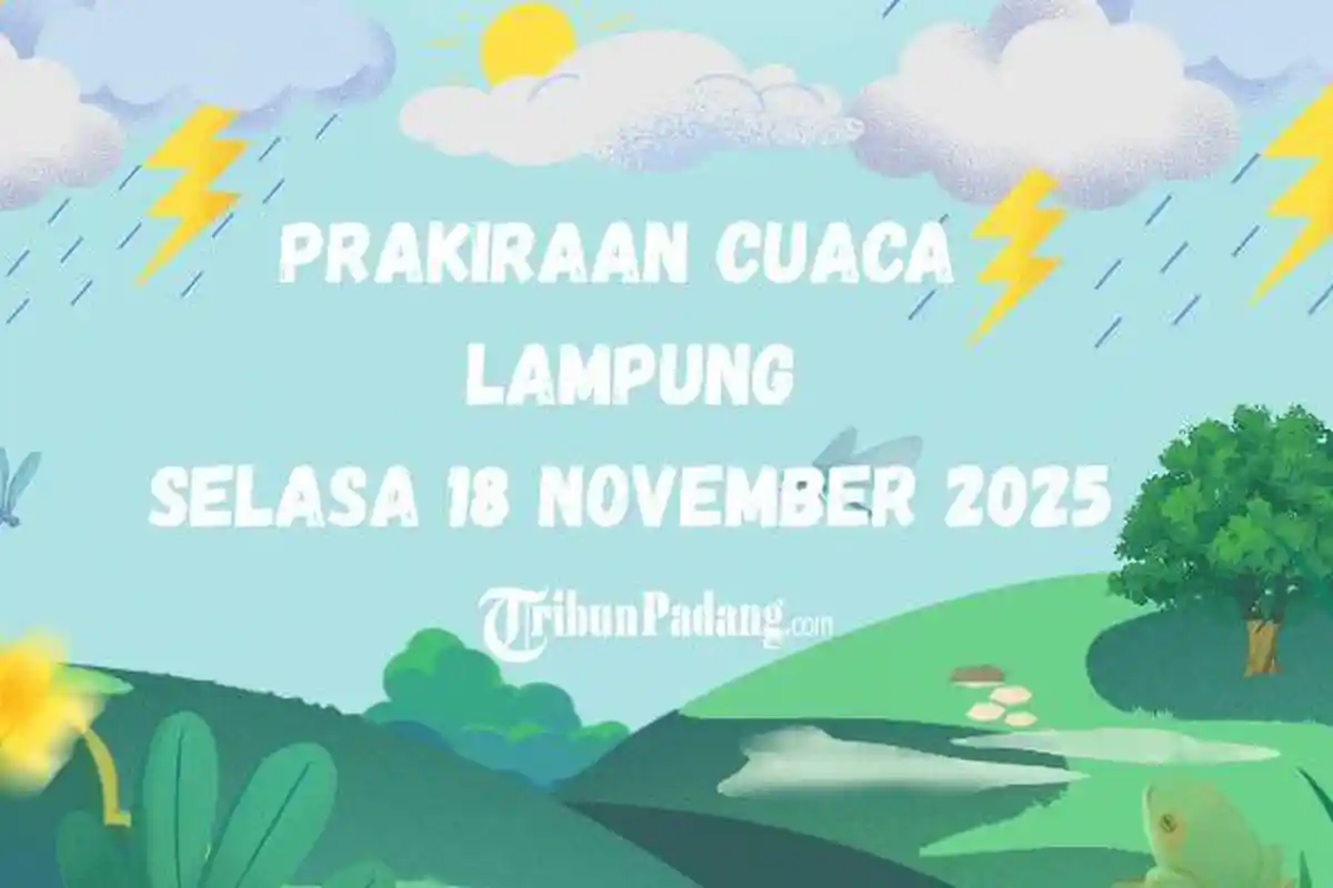 Prakiraan Cuaca Lampung Selasa 18 November 2025: Hujan Petir Dominasi Sejumlah Wilayah
