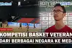 Kompetisi-Bola-Basket-Veteran-Internasional-Akan-Digelar-di-Medan-Usia-Tertua-Sampai-70-Tahun.jpg