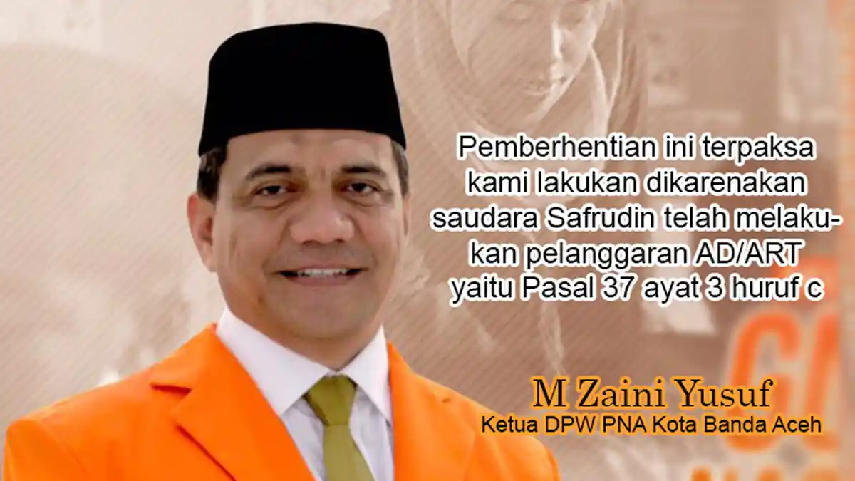 Ekses Kongres Luar Biasa, Zaini Pecat Sekretaris PNA Kota Banda Aceh