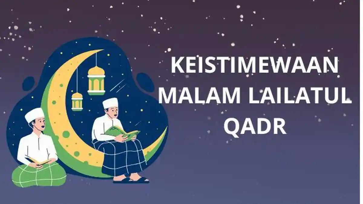 Ini Doa Malam Lailatul Qadar dan Amalan Untuk Mendapatkan Malam Lailatul Qadar