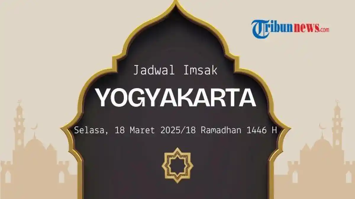 Jadwal Imsak Yogyakarta Selasa, 18 Maret 2025 atau 18 Ramadhan 1446 H
