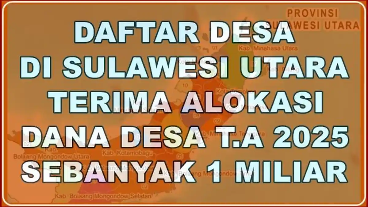 Daftar 48 Desa di Sulawesi Utara yang Akan Terima Dana Desa 2025 Lebih dari Rp 1 Miliar