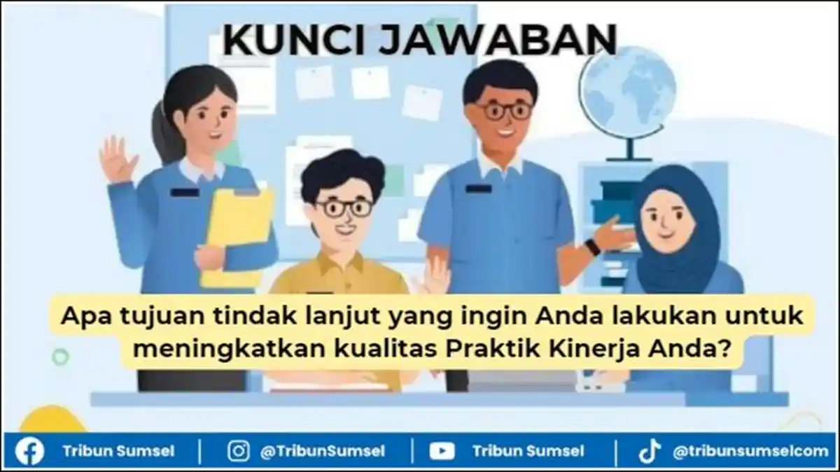 Apa Tujuan Tindak Lanjut Ingin Anda Lakukan Untuk Meningkatkan Kualitas ...