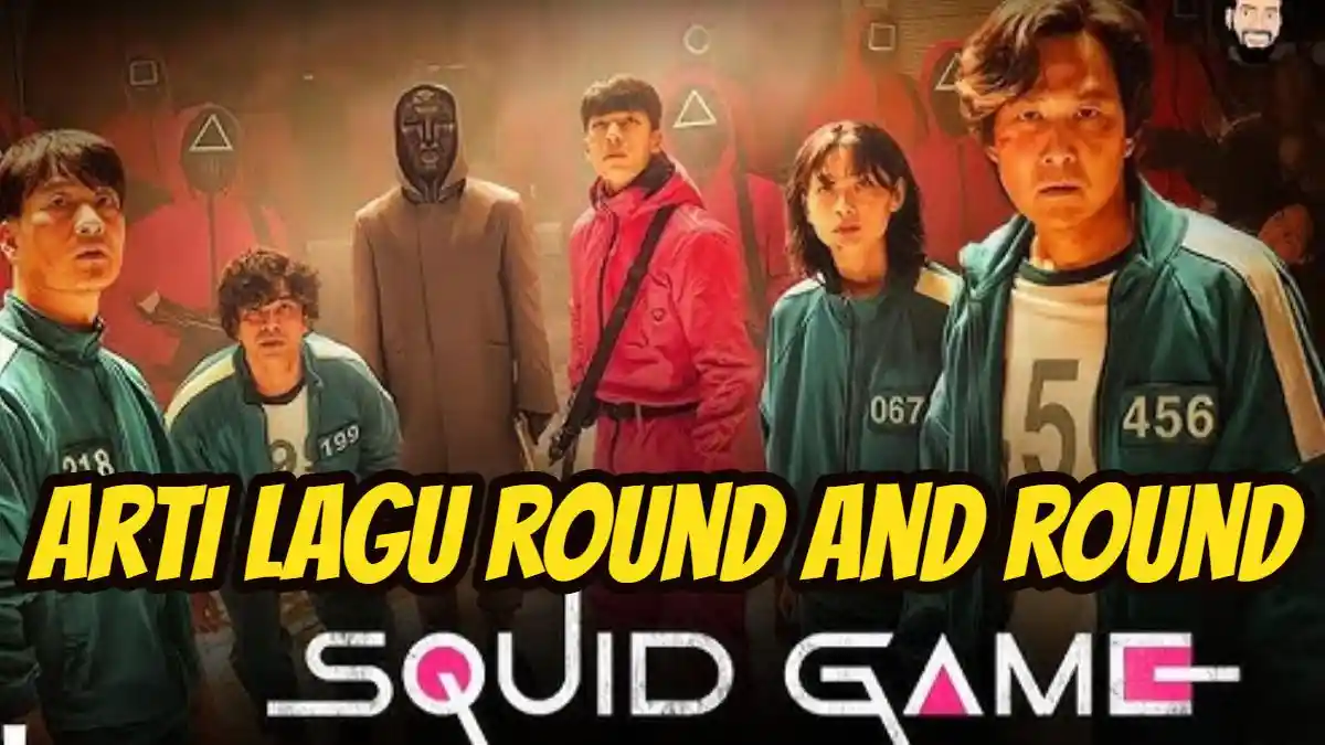 Arti Lirik Lagu Round And Round Squid Game Season 2 di Netflix, Simak ...