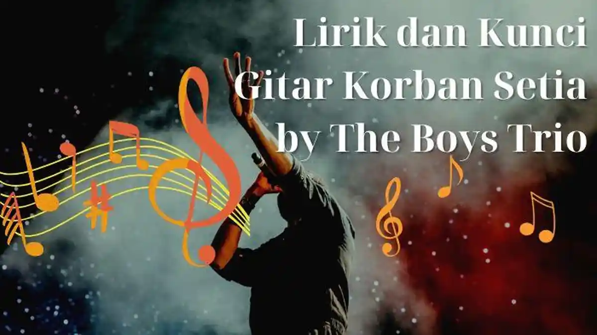 Lagu Batak The Boys Trio, Lirik dan Kunci Gitar Korban Setia: D. A. E. A. E