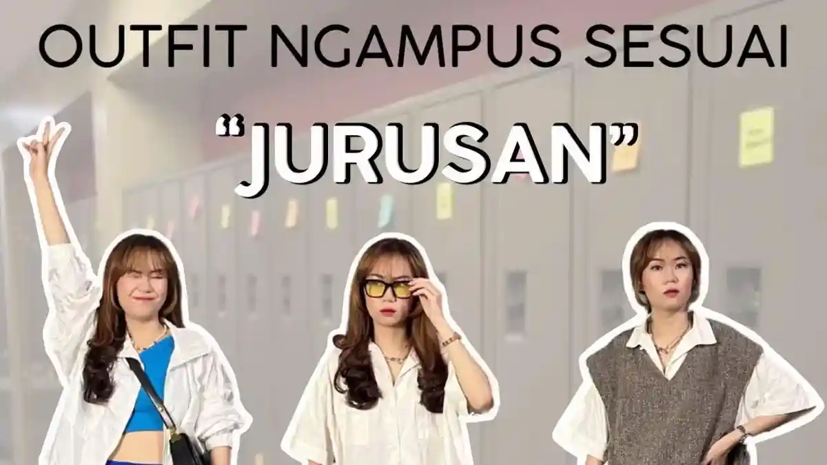 9 Cara Mudah Mengenali Style Anak Kuliahan dari Berbagai Jurusan, Punya Ciri Khasnya Sendiri, Lho!