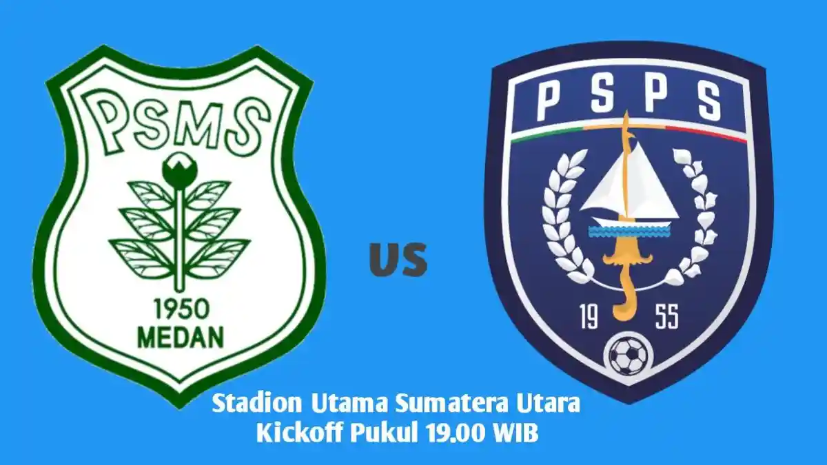 Siaran Langsung PSMS Medan vs PSPS Pekanbaru, Sabtu 28 Maret 2026, Sama-sama Optimis