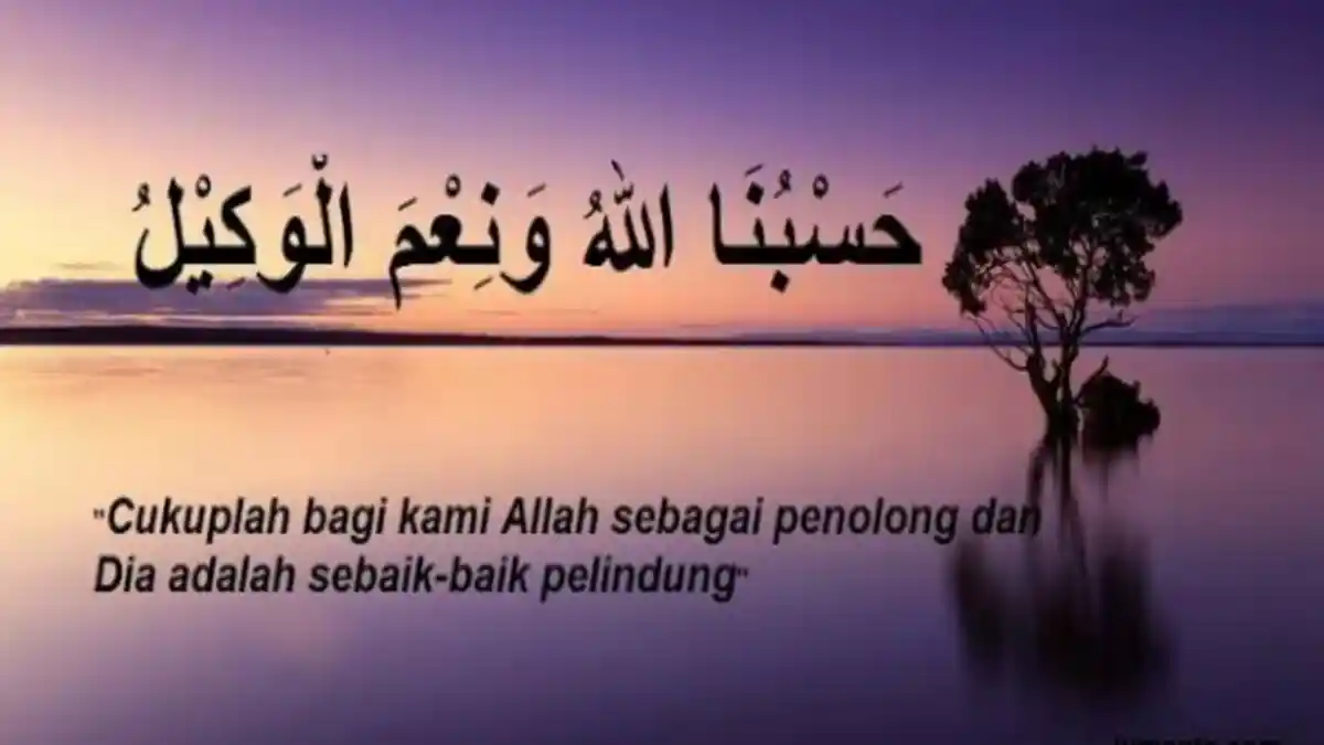 Khasiat Luar Biasa Dzikir Hasbunallah Wanikmal Wakil, Berikut Makna dan Manfaatnya