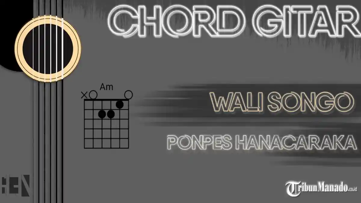 Chord Lagu Wali Songo - Ponpes Hanacaraka: Sunan Gresik Maulana Malik Ibrahim