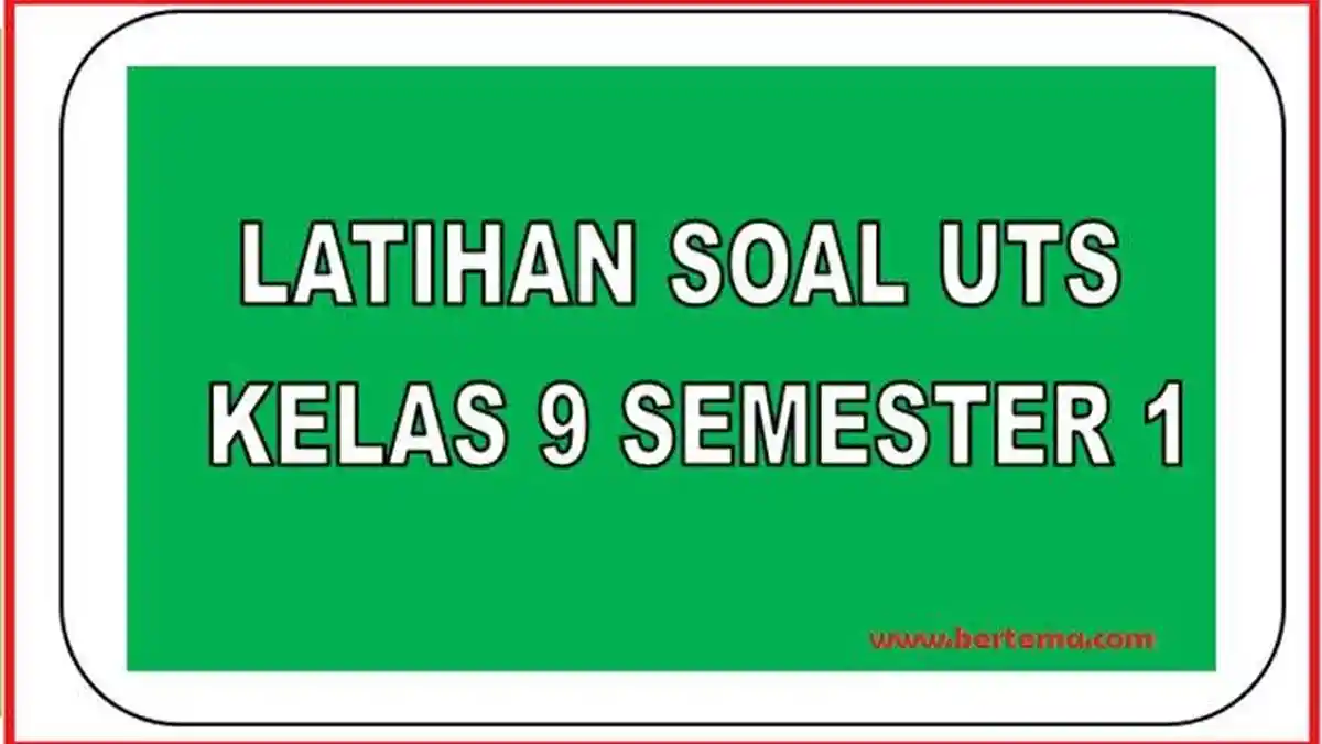 Kunci Jawaban Soal Latihan UAS Kelas 9 Mata Pelajaran Bahasa Indonesia ...