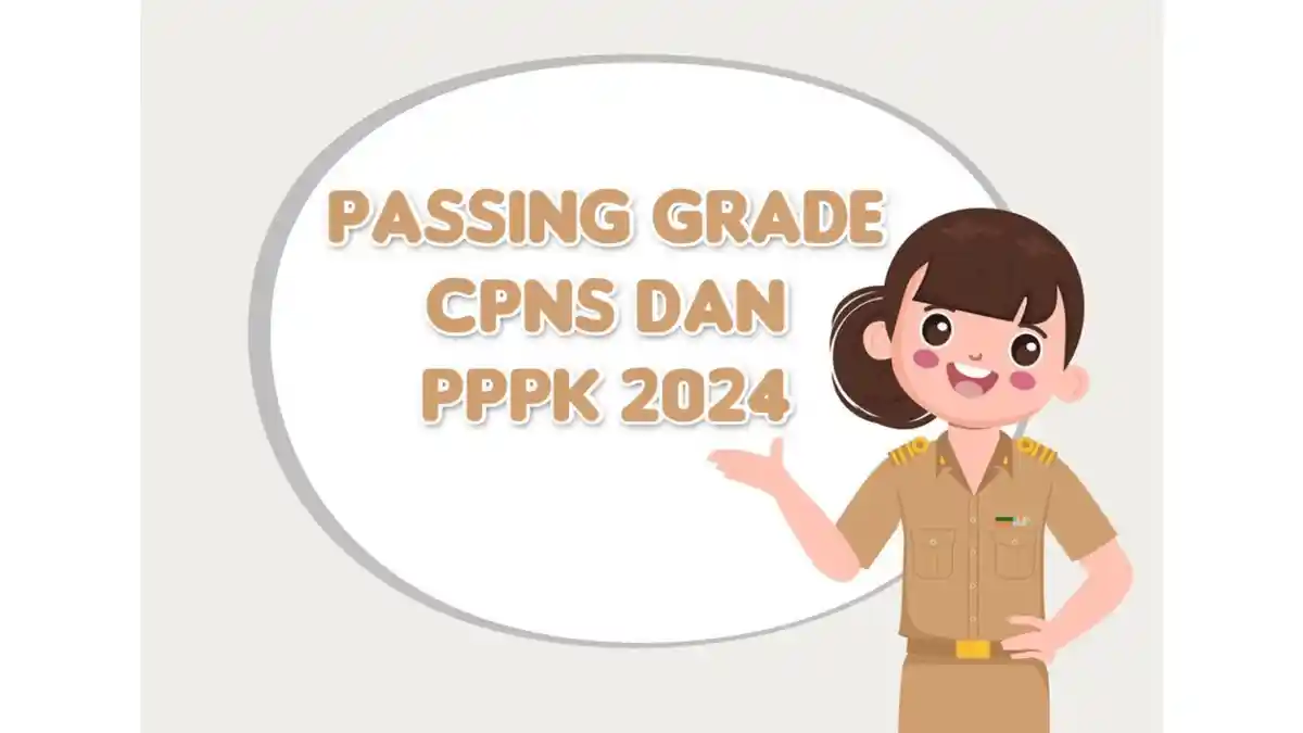Perbedaan Passing Grade Seleksi CPNS dan PPPK 2024, Intip Jadwal Resmi Pembukaan Pendaftaranya