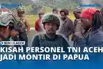 KISAH-PERSONEL-TNI-ACEH-JADI-MONTIR-DI-PAPUA.jpg