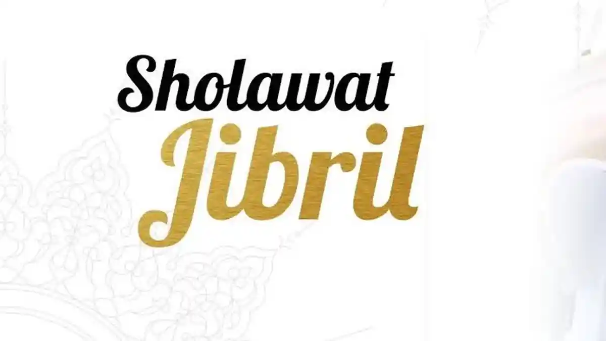 Lirik Sholawat Jibril Viral Lengkap Arab, Latin dan Terjemahan Indonesia