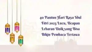 40-pantun-Idul-Fitri-2023-yang-bisa-Anda-pakai.jpg