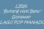 Lirik-Bukang-Hati-Batu-Gunawan-Lagu-Pop-Manado.jpg