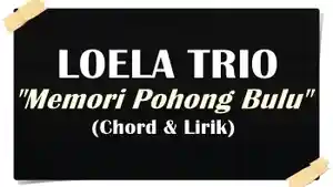 Chord-Gitar-Memori-Pohong-Bulu-Loela-Trio.jpg