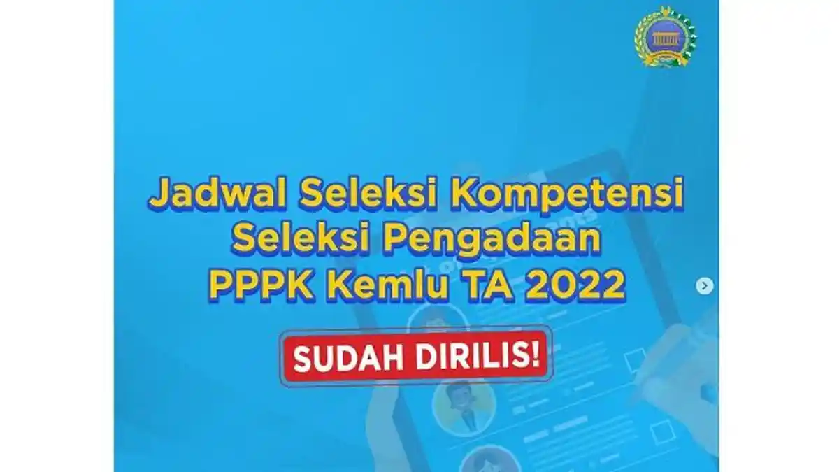 Jadwal Resmi Seleksi PPPK Kementerian Luar Negeri 2022: Mulai 17 Maret 2023