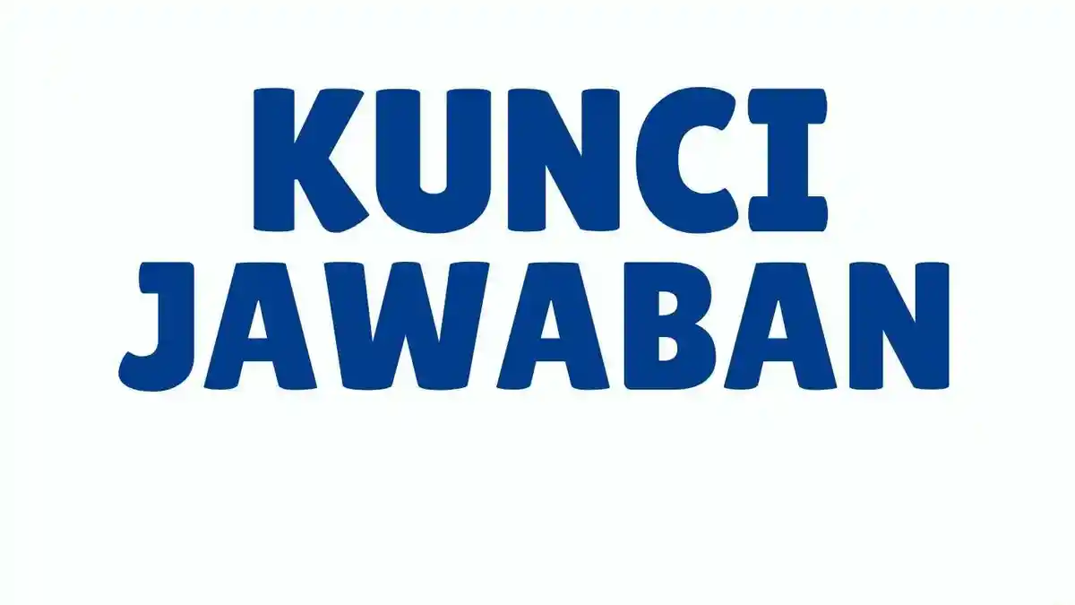 Kunci Jawaban Bahasa Indonesia Kelas 10 halaman 101,Mengerjakan Tabel
