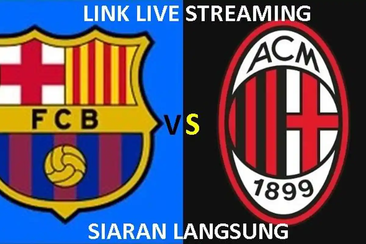 Link Live Streaming Barcelona vs AC Milan, Kick Off Rabu Pagi Pukul 10.00 WIB