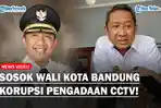Sosok-Yana-Mulyana-Wali-Kota-Bandung-Terjaring-OTT-KPK-Korupsi-Pengadaan-CCTV.jpg