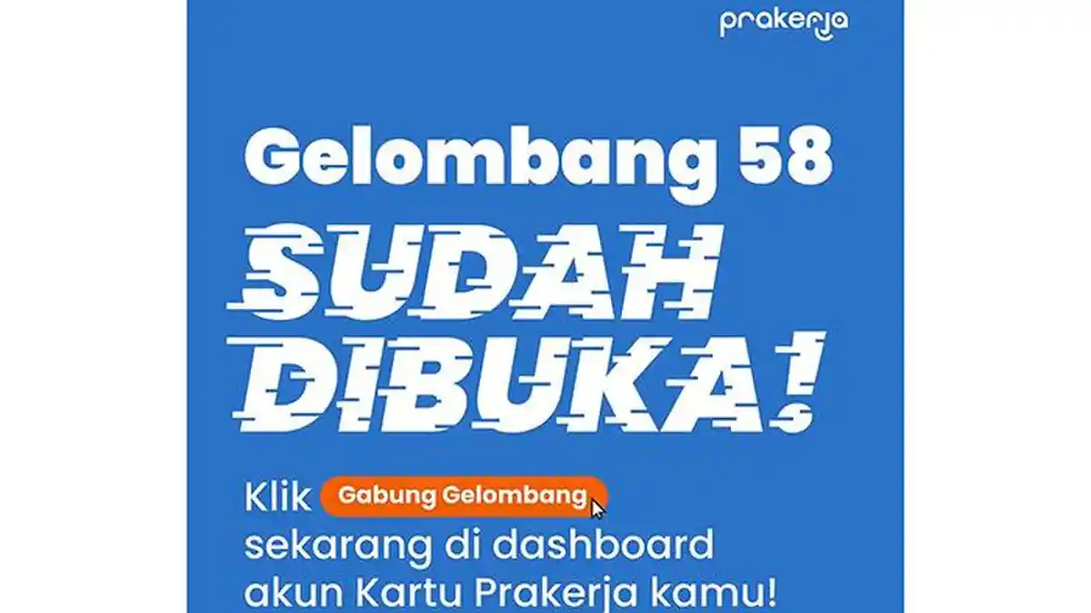 Kartu Prakerja Gelombang 58 Dibuka, Berikut Cara Daftar Peserta Sudah Punya Akun dan yang Belum