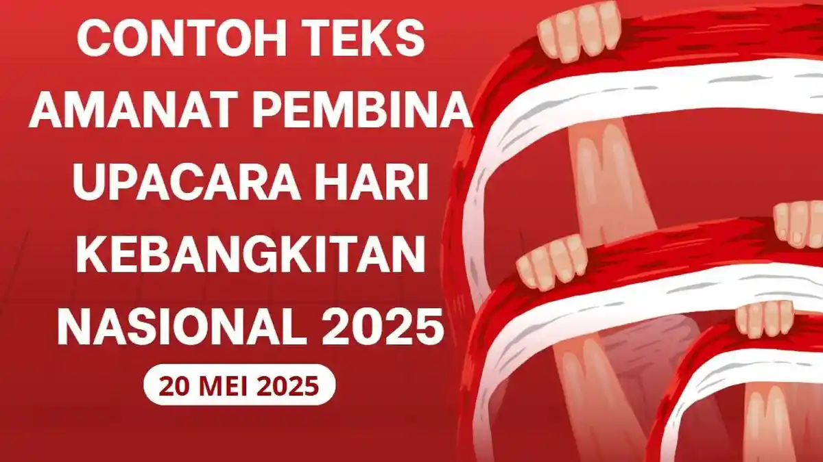 3 Contoh Teks Amanat Pembina Upacara Hari Kebangkitan Nasional 2025