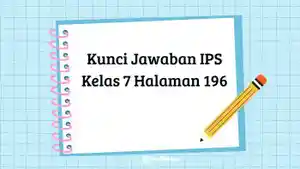 Berikut-pembahasan-Kunci-Jawaban-IPS-Kelas-7-Halaman-196.jpg