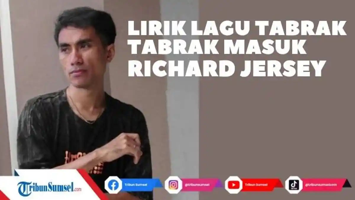 Lirik Lagu Tabrak Tabrak Masuk, Dinyanyikan Richrad Jersey, Viral di TikTok