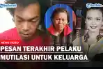 Pesan-Terakhir-Pelaku-Mutilasi-untuk-Keluarga-Usai-Habisi-Korban-62-Bagian-Sang-Ibu-Histeris.jpg