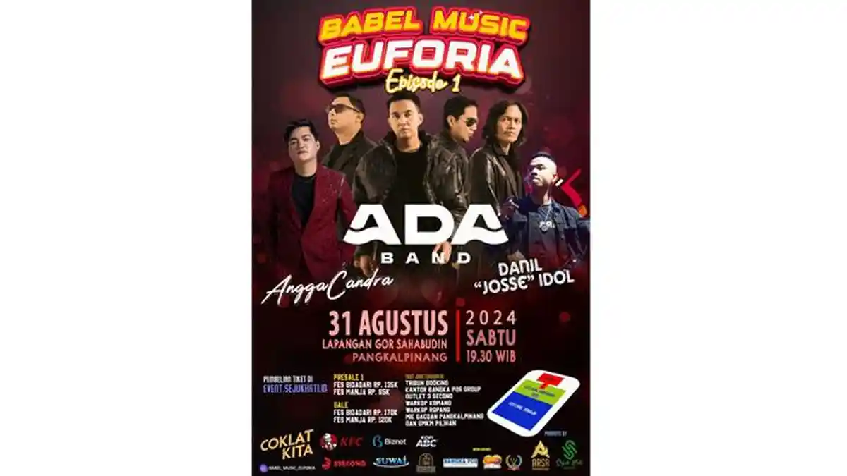 Babel Music Euforia Akan Hadirkan Ada Band, Buruan Beli Tiketnya Segera, Ini Lokasinya