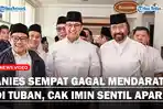 CAK-IMIN-Sentil-Aparat-Soal-Anies-Sempat-Tak-Diizinkan-Mendarat-di-Tuban-Minta-Netral-Dalam-Pemilu.jpg