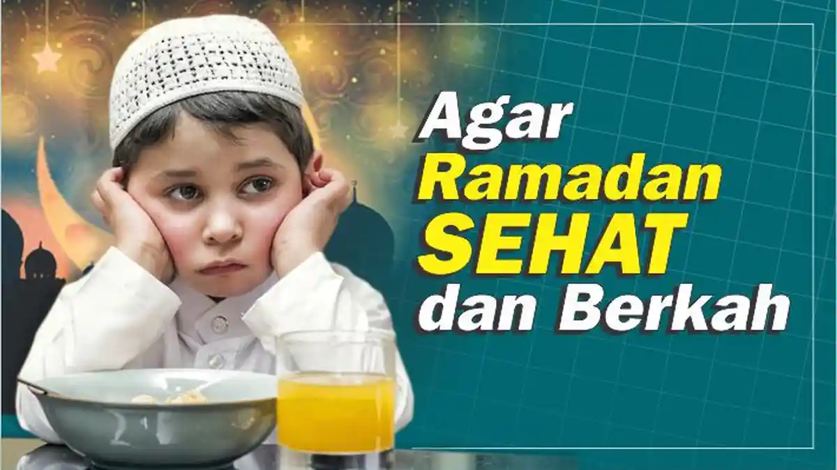 GRAFIS: Tips Ramadan Agar Tetap Sehat dan Berkah