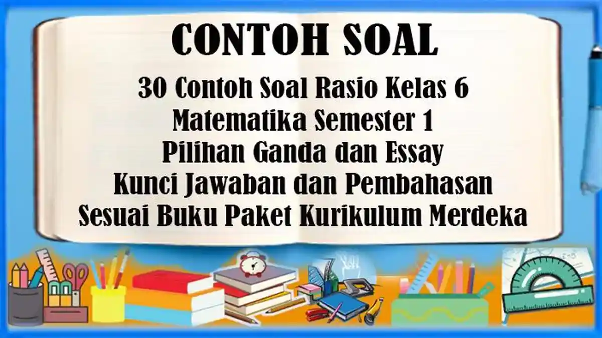 30 Contoh Soal Rasio Kelas 6 Matematika Semester 1, Pilihan Ganda-Essay ...