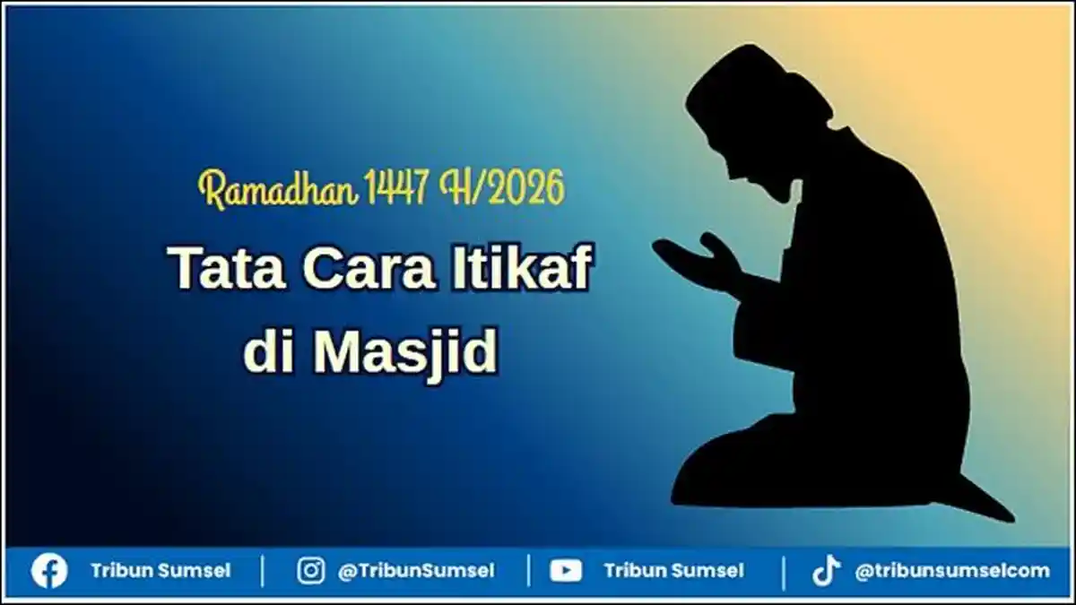 Tata Cara Itikaf di Masjid Bulan Ramadhan 2026, Amalan 10 Hari Terakhir