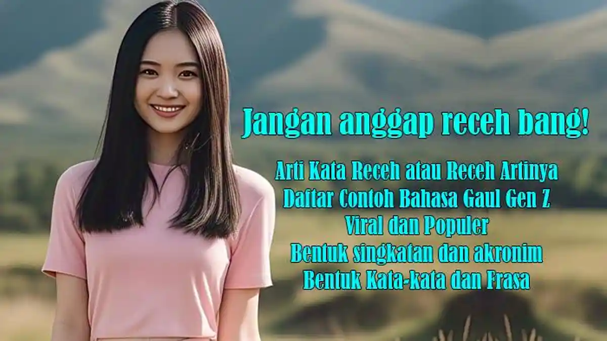 Arti Kata Receh atau Receh Artinya dan Daftar Contoh Bahasa Gaul Gen Z Viral dan Populer