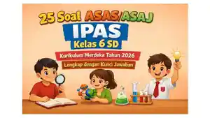 25-latihan-soal-ASASASAJ-IPAS-kelas-6-SD-Kurikulum-Merdeka-tahun-2026.jpg