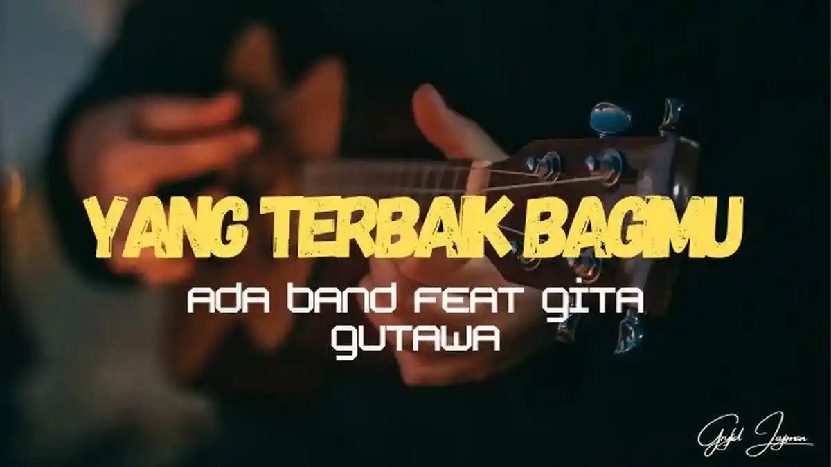 Chord Gitar Lagu Yang Terbaik Bagimu - Ada Band feat Gita Gutawa, Nada Dasar C