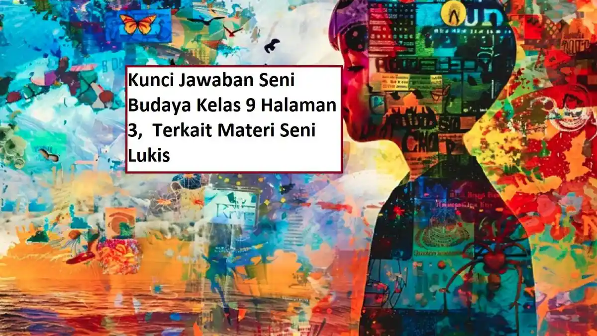 Kunci Jawaban Seni Budaya Kelas 9 Halaman 3, Terkait Materi Seni Lukis ...