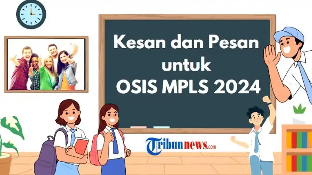 35 Contoh Kesan dan Pesan untuk OSIS MPLS 2024