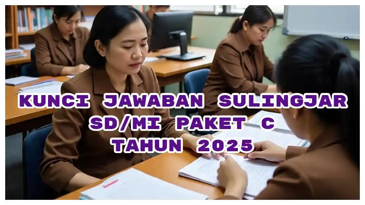 Kunci Jawaban Sulingjar 30 Pertanyaan Untuk SD/MI Paket C Tahun 2025