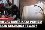 Ritual-minta-kaya-penyebab-satu-keluarga-di-kalideres-tewas.jpg