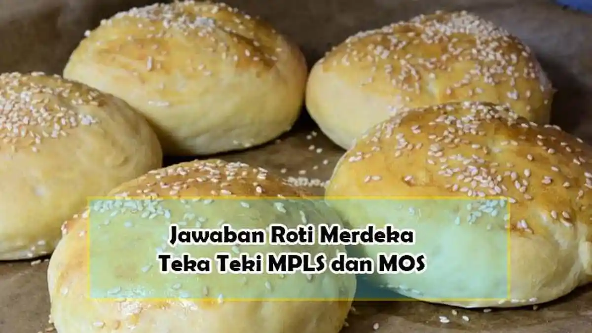 Jawaban Roti Merdeka , Teka teki MPLS dan MOS, Tebak tebakan tentang Makanan yang Sulit