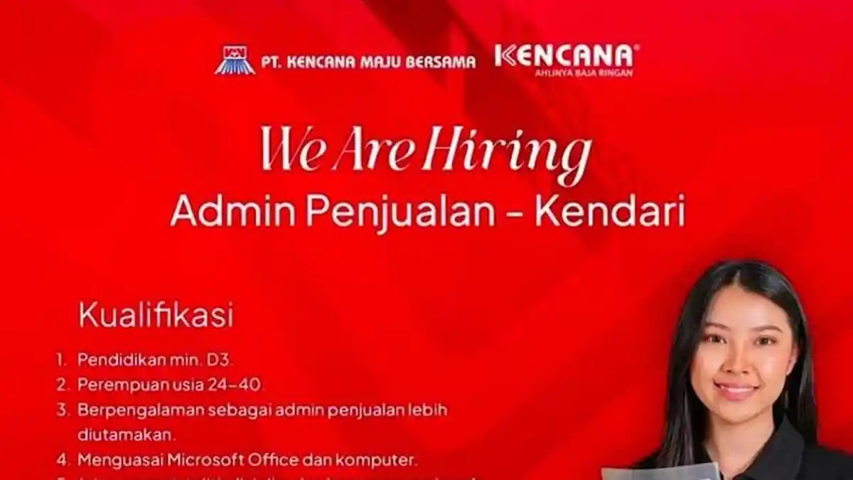 Loker Admin Penjualan di Kendari Perusahaan Distribusi Baja Ringan PT Kencama Maju Bersama
