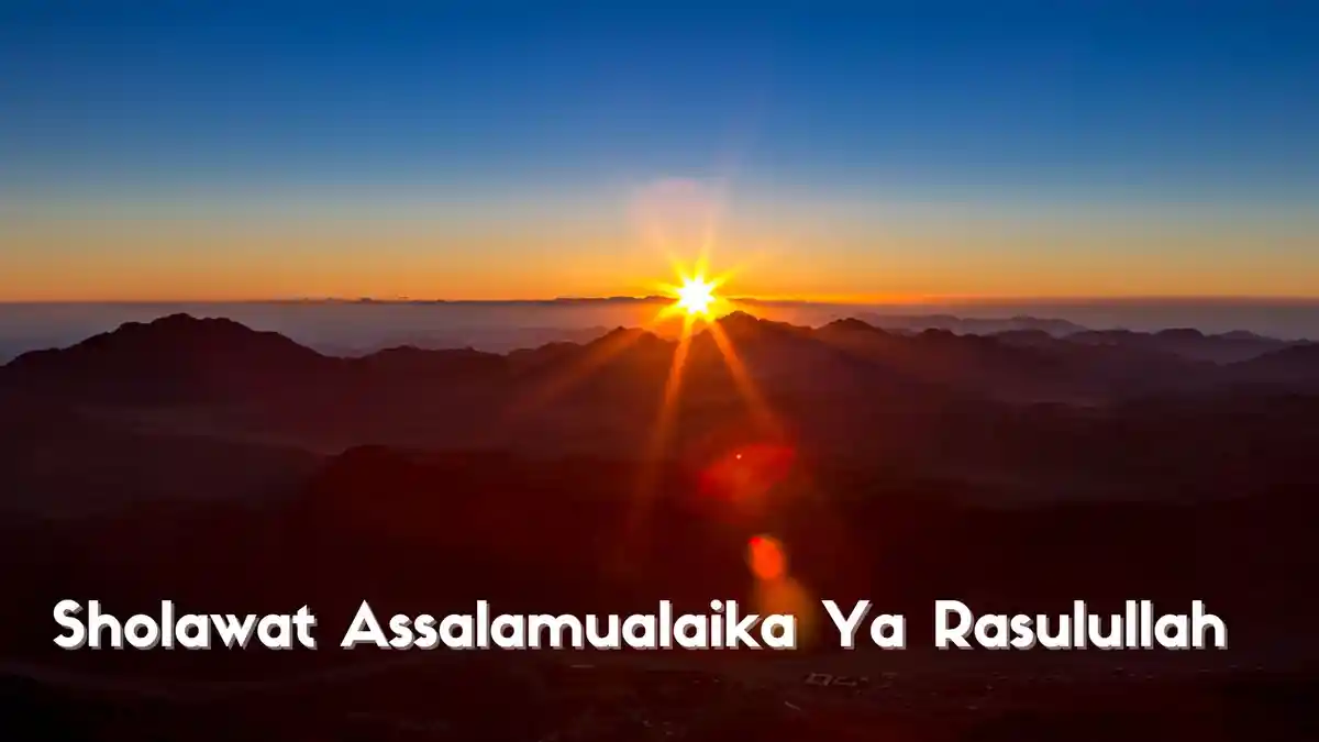 Arti Sholawat Assalamualaika Ya Rasulullah, Lengkap dengan Tulisan Arab dan Latin