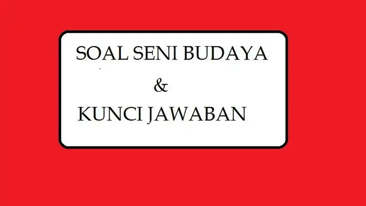 Soal SBdP SD Kelas 5, Kunci Jawaban Soal Sumatif / SAS / UAS / PAS/ UKK Semester 2-2026