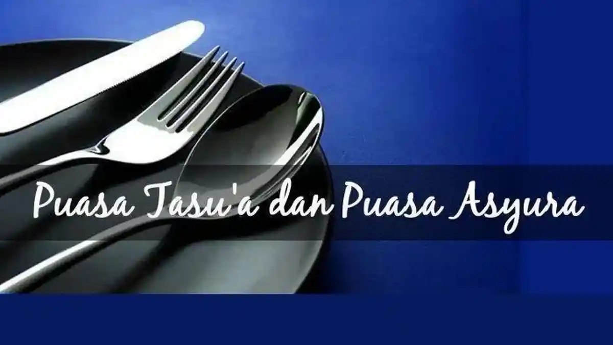 Sejarah Puasa Tasua dan Asyura yang Dikerjakan di Bulan Muharram