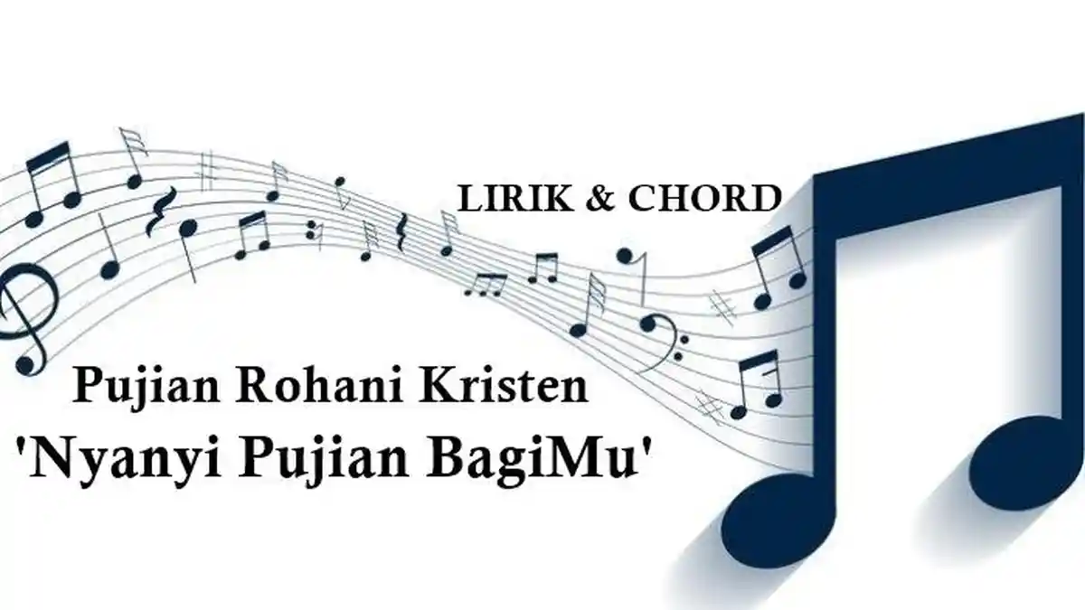 Lirik dan Chord Nyanyi Pujian BagiMu - Lagu Rohani Kristen ...