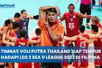 Timnas-Voli-Putra-Thailand-Siap-Tempur-Hadapi-Leg-2-SEA-V-League-2023-di-Filipina.jpg