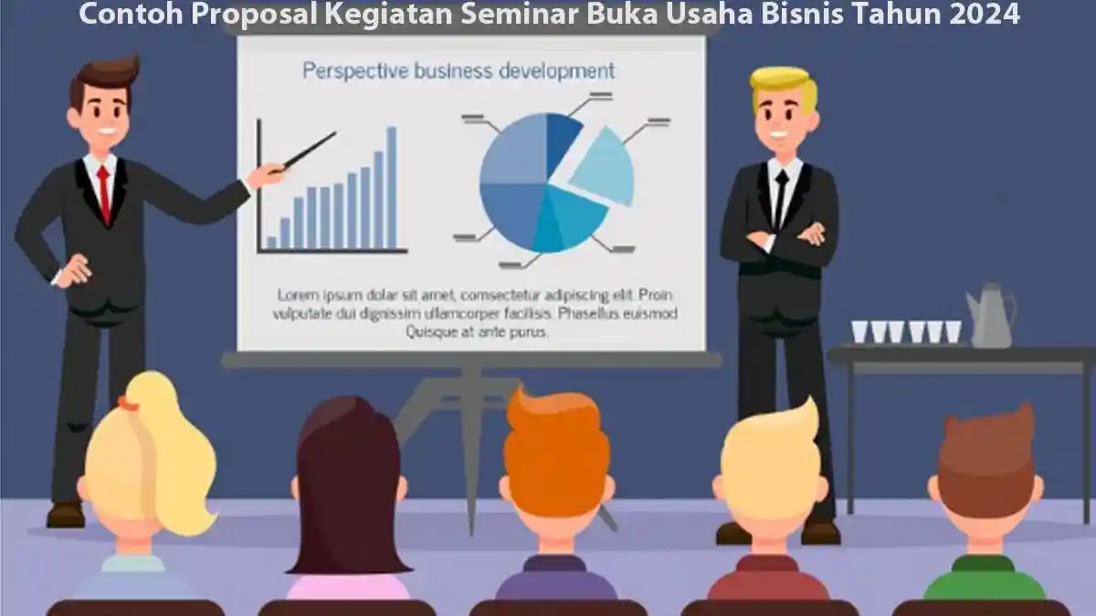 Contoh Proposal Kegiatan Seminar Buka Usaha Bisnis Tahun 2024, Lengkap ...