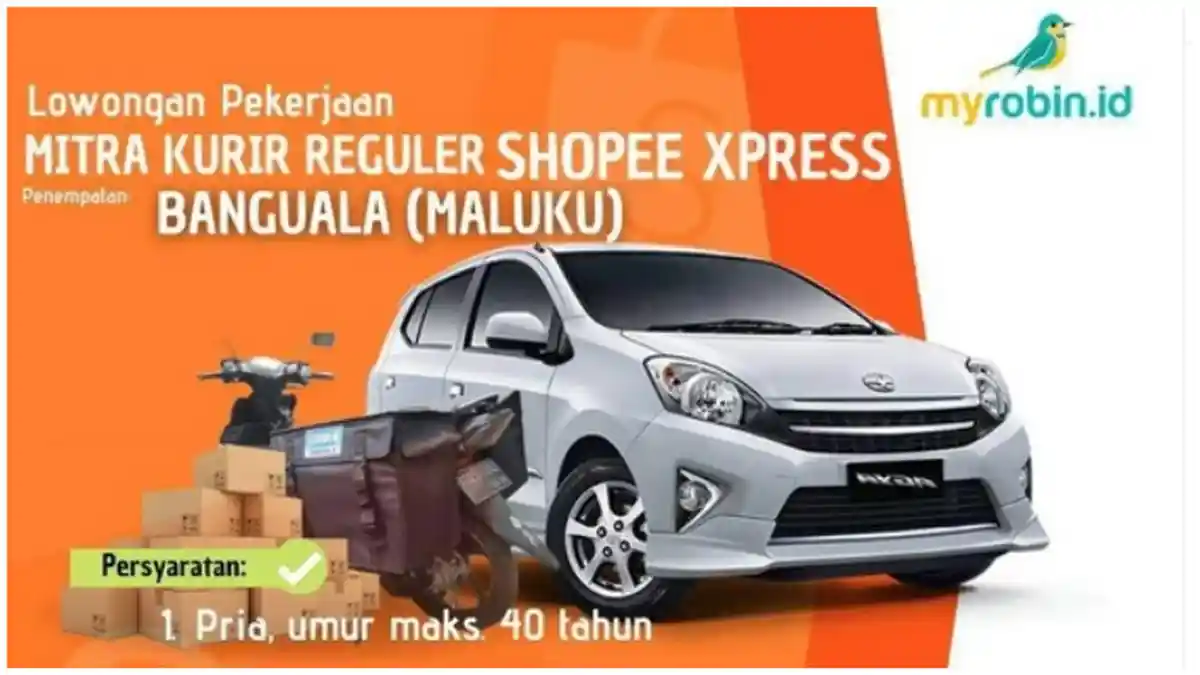 Lowongan Kerja sebagai Mitra Kurir Reguler Shopee Xpress, Penempatan: Baguala Maluku